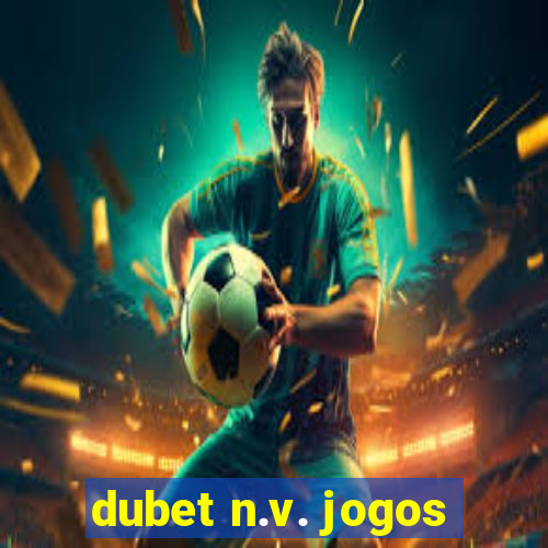 dubet n.v. jogos